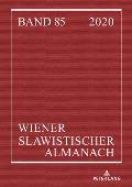Wiener Slawistischer Almanach Band 85/2020: Koerper, Gedaechtnis, Literatur in (post-)totalitaeren Kulturen