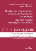 Beitraege zur Geschichte der deutsch-portugiesischen Beziehungen / Para uma Hist?ria das rela??es luso-alem?s: Transkontinentale Kontakte und kulturel