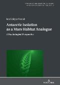 Antarctic Isolation as a Mars Habitat Analogue: A Psychological Perspective