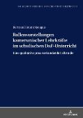 Rollenvorstellungen kamerunischer Lehrkraefte im schulischen DaF-Unterricht: Eine qualitative praxiserkundende Fallstudie