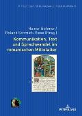 Kommunikation, Text und Sprachwandel im romanischen Mittelalter: Fuenf sprachwissenschaftliche Beitraege