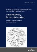 Cultural Policy for Arts Education: African-European Practises and Perspectives