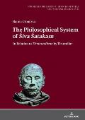 The Philosophical System of Śiva Śatakamand Other Śaiva Poems by Nārāyaṇa Guru: In Relation to Tirumandiram by Tirum&