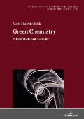 Green Chemistry: A Brief Historical Critique