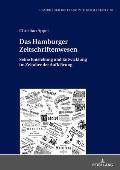 Das Hamburger Zeitschriftenwesen: Seine Entstehung und Entwicklung im Zeitalter der Aufklaerung