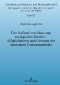 Der Aufkauf von Start-ups im digitalen Bereich: Moeglichkeiten und Grenzen der deutschen Fusionskontrolle