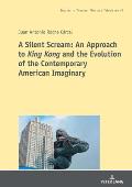 A Silent Scream: An Approach to King Kong and the Evolution of the Contemporary American Imaginary