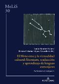 El Metaverso y la virtualidad cultural: literatura, traducci?n y aprendizaje de lenguas extranjeras: Reflexiones e investigaci?n