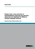 Project work, cross-curricular or interdisciplinary teaching and learning - storyline as an approach to effective foreign language teaching