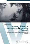 Frauengestalten in Romanen Von Hannelore Valencak