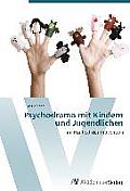 Psychodrama Mit Kindern Und Jugendlichen
