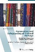 Preservation and Safeguarding of Cultural Heritage