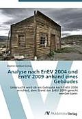 Analyse nach EnEV 2004 und EnEV 2009 anhand eines Geb?udes