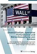 Diversifikation, Operative Performance Und Borsenbewertung Von Banken