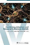 Combining Attention and Temporal Coherence Models