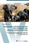 Osteologie und Osteometrie des Sch?dels des Afrikanischen Elefanten