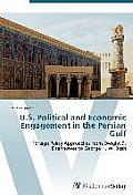 U.S. Political and Economic Engagement in the Persian Gulf