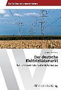 Der Deutsche Elektrizitatsmarkt