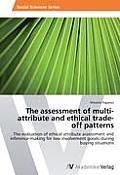 The Assessment of Multi-Attribute and Ethical Trade-Off Patterns