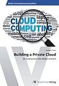Building a Private Cloud