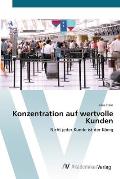 Konzentration auf wertvolle Kunden