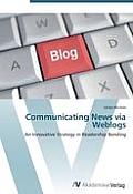 Communicating News via Weblogs
