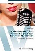 Kunstleraufbau Und -Vermarktung Auf Dem Deutschen Musikmarkt