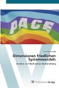 Dimensionen friedlichen Systemwandels