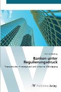Banken unter Regulierungsdruck