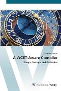 A WCET-Aware Compiler