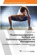 Theatermanagement - Analyse von Optimierungspotenzial im Management