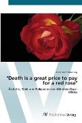 Death is a great price to pay for a red rose