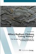 Hillary Rodham Clintons Living History