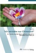 Ich verstehe nur Chinesisch