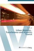 Urban Mobility - Transference and Atlanta's Transit