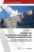 Analyse der Nutzeranforderungen von B?roimmobilien in Wien