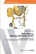 How does a Money Machine work?