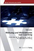 Wirkung und Wirkfaktoren von Coaching