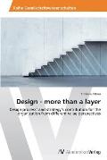 Design - more than a layer