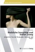 Weibliche Sexualit?t und Stefan Zweig