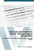 Marcuse and Frankfurt school. Antropological perspective