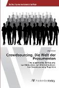 Crowdsourcing. Die Welt der Prosumenten