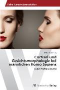 Cortisol und Gesichtsmorphologie bei m?nnlichen Homo Sapiens