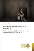 My Thoughts Make Christ In Me Vol. 3
