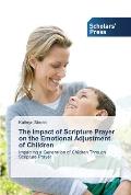 The Impact of Scripture Prayer on the Emotional Adjustment of Children