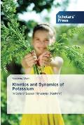 Kinetics and Dynamics of Potassium