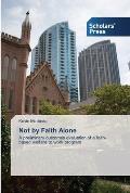 Not by Faith Alone