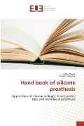 Hand book of silicone prosthesis