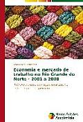 Economia e mercado de trabalho no Rio Grande do Norte - 2001 a 2008