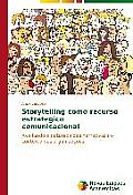 Storytelling como recurso estrat?gico comunicacional